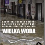 Wystawa fotograficzna „WIELKA WODA”