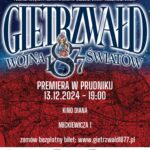 FILM „GIETRZWAŁD 1877. WOJNA ŚWIATÓW”