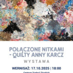 Połączone nitkami – Quilty Anny Karcz