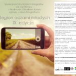 Konkurs fotograficzny „Region oczami młodych” – IX edycja