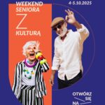 „Weekend Seniora z Kulturą” | 4-5.10.2025