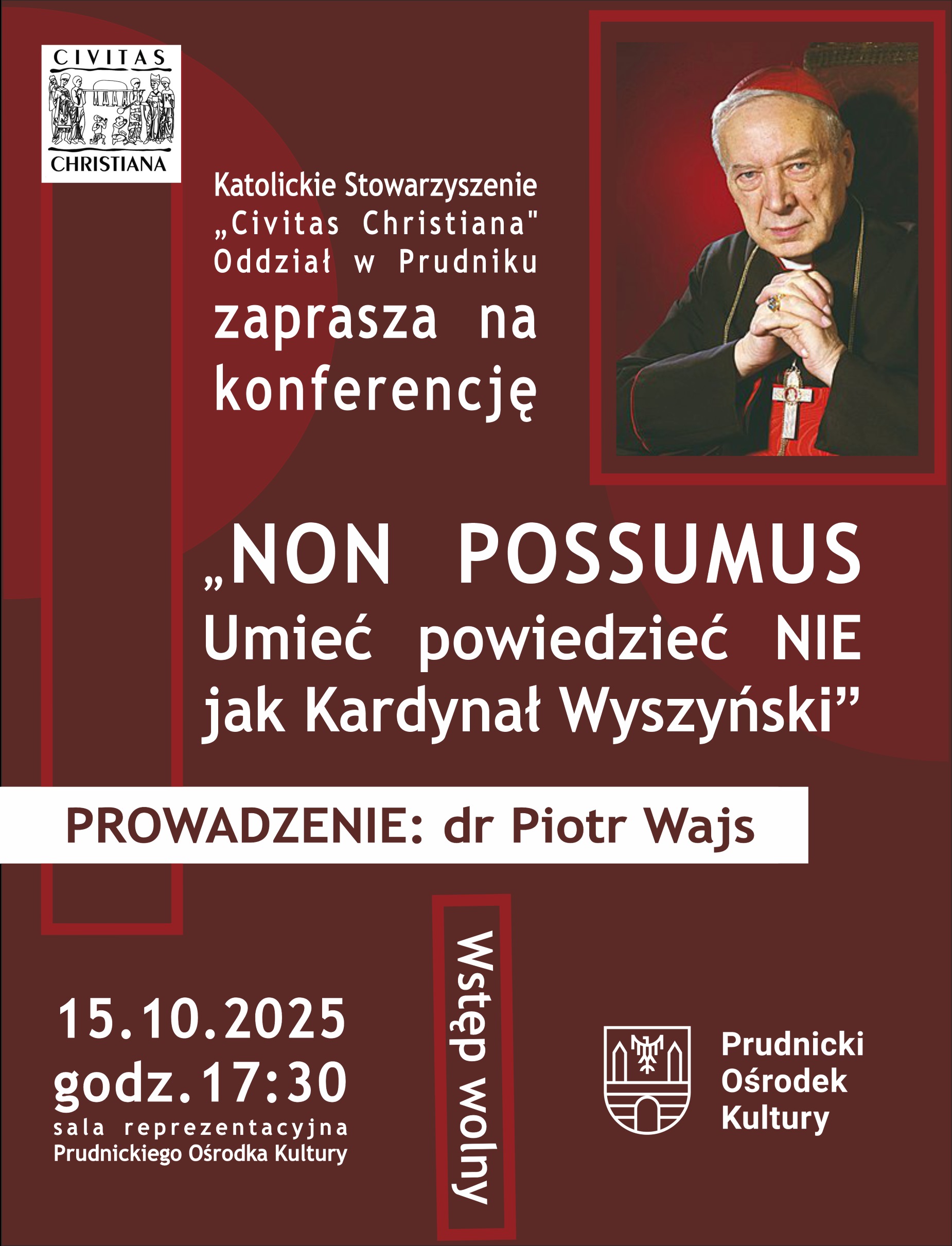 „NON POSSUMUS. Umieć powiedzieć NIE jak Kardynał Wyszyński” | konferencja