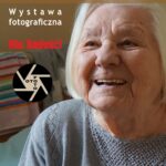 Wystawa fotograficzna „Nie. Radość!” | „Weekend Seniora z Kulturą”