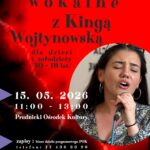 Warsztaty wokalne z Kingą Wojtynowską